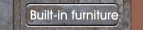 Built-in furniture